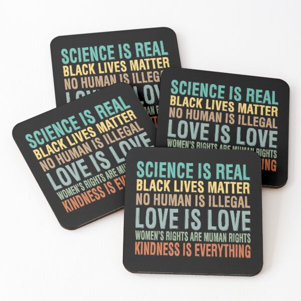Item preview, Science is Real Black Lives Matter No Human is Illegal Love is Love  designed and sold by GuessDesigns.