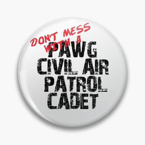 Item preview, Don't Mess with a PAWG Civil Air Patrol Cadet Awesome Distressed Style for PAWG CAP Members and Family designed and sold by JROTCshop.