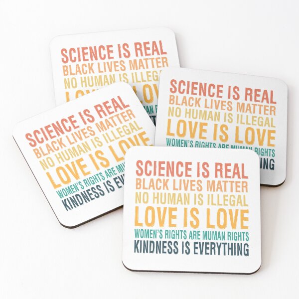 Item preview, Science is Real Black Lives Matter No Human is Illegal Love is Love  designed and sold by GuessDesigns.