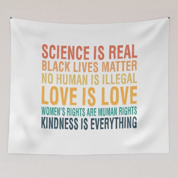 Item preview, Science is Real Black Lives Matter No Human is Illegal Love is Love  designed and sold by GuessDesigns.