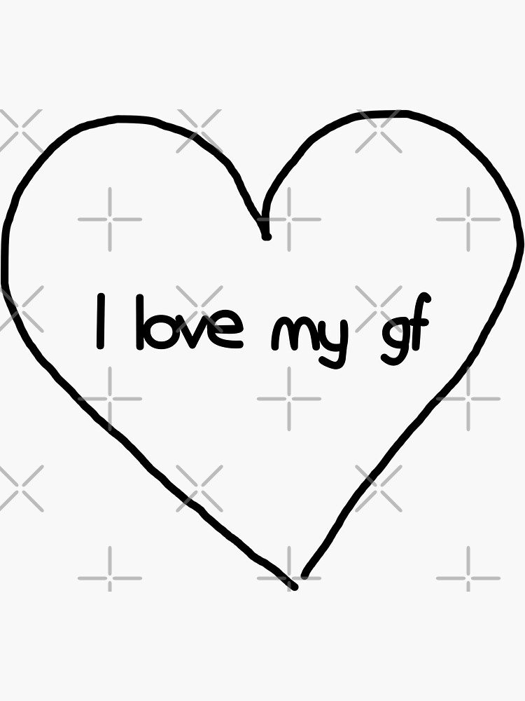 i-love-my-gf-sticker-for-sale-by-johnnytaco-redbubble