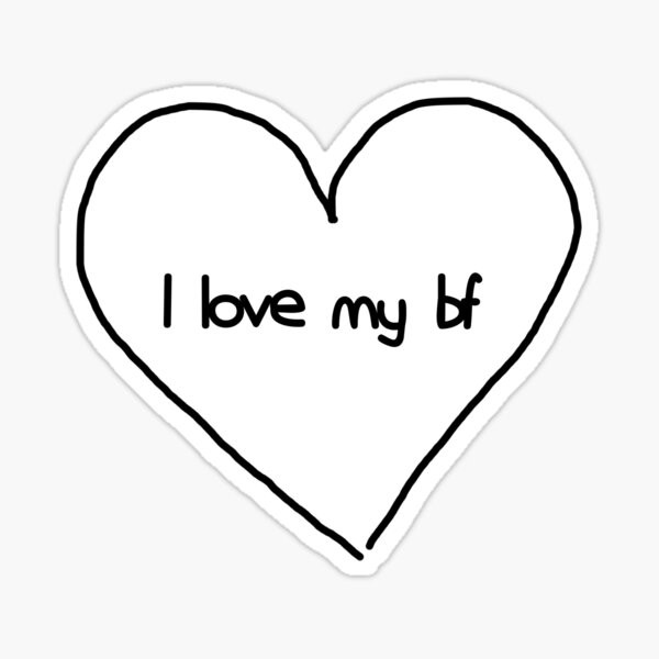 i-love-my-bf-sticker-for-sale-by-johnnytaco-redbubble