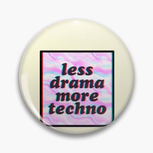 Item preview, Less Drama More Techno Music Trippy 3D designed and sold by sharedipmemes.