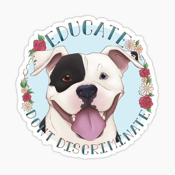 Educate Don’t Discriminate: Black and White Pit Bull Sticker