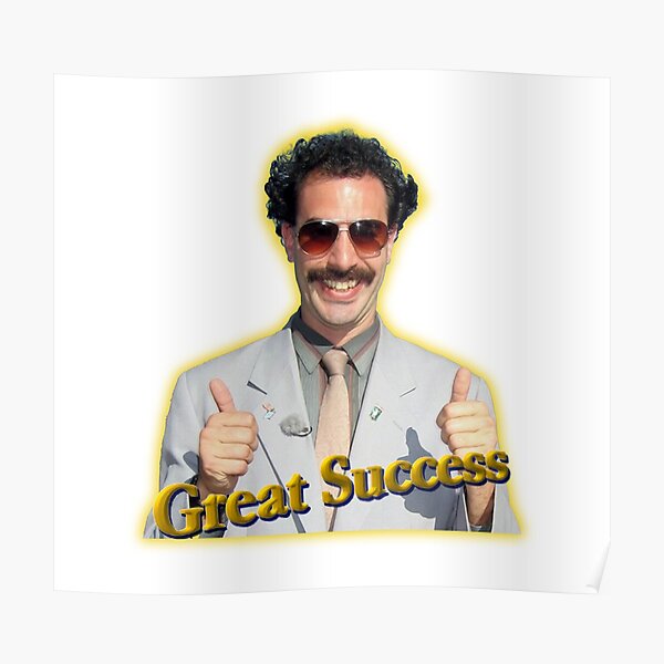 "Borat Great Success sticker" Poster by ShoresStore Redbubble