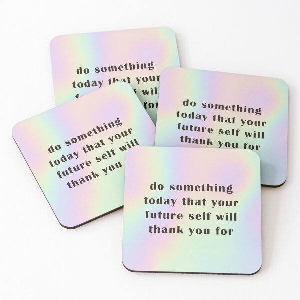 Item preview, do something today that your future self will thank you for designed and sold by iilustra.