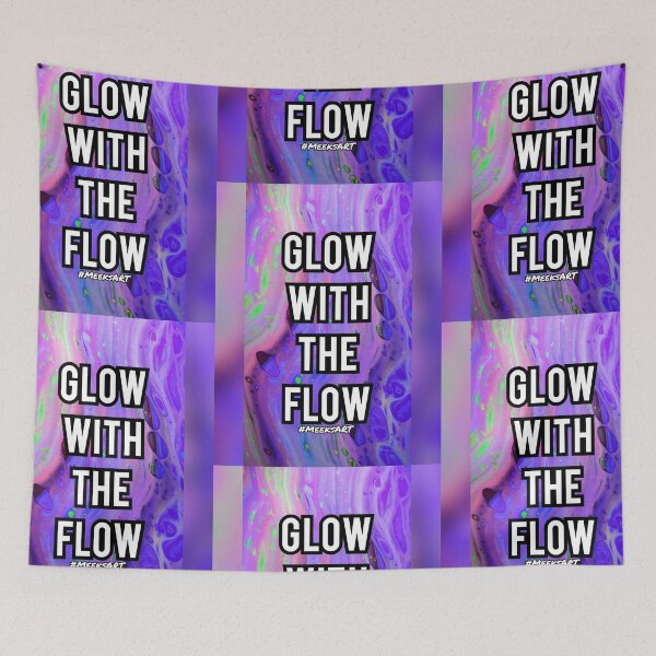 Item preview, GLOW WITH THE FLOW designed and sold by MeeksART2020.