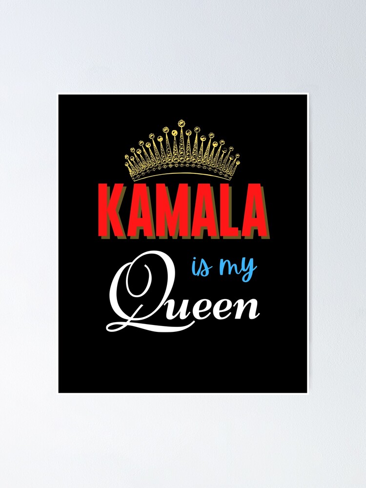 Kamala Is My Queen Kamala Harris V.P. Queen Kamala #queenkamala 