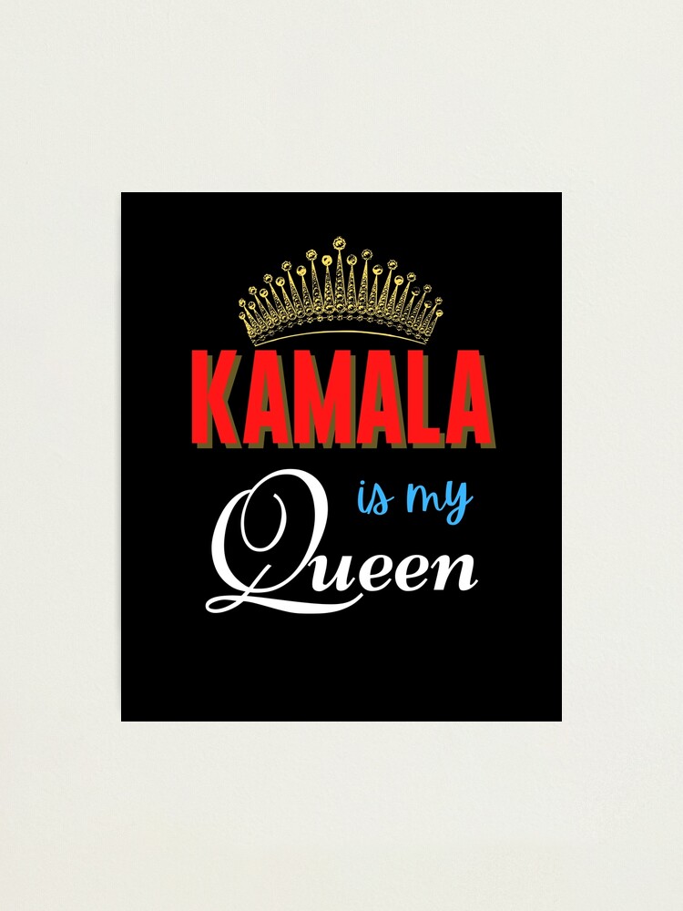 Kamala Is My Queen Kamala Harris V.P. Queen Kamala #queenkamala 