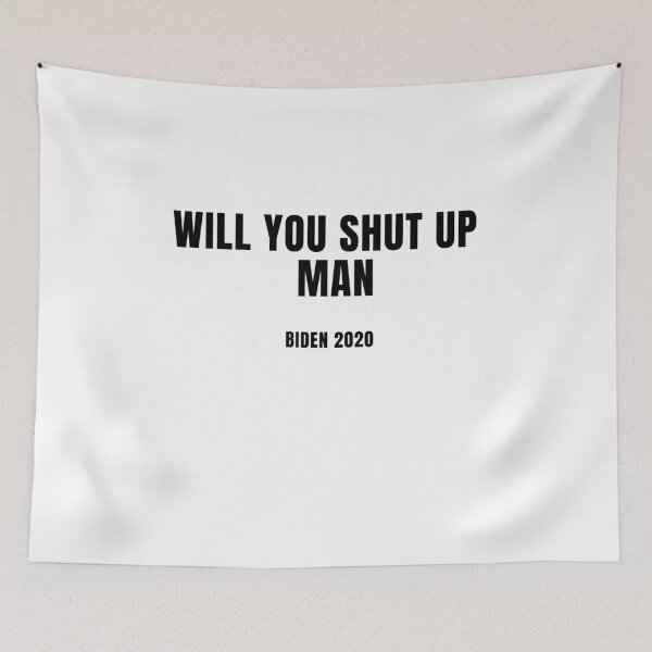 Item preview, will you shut up man designed and sold by joshua pierre.