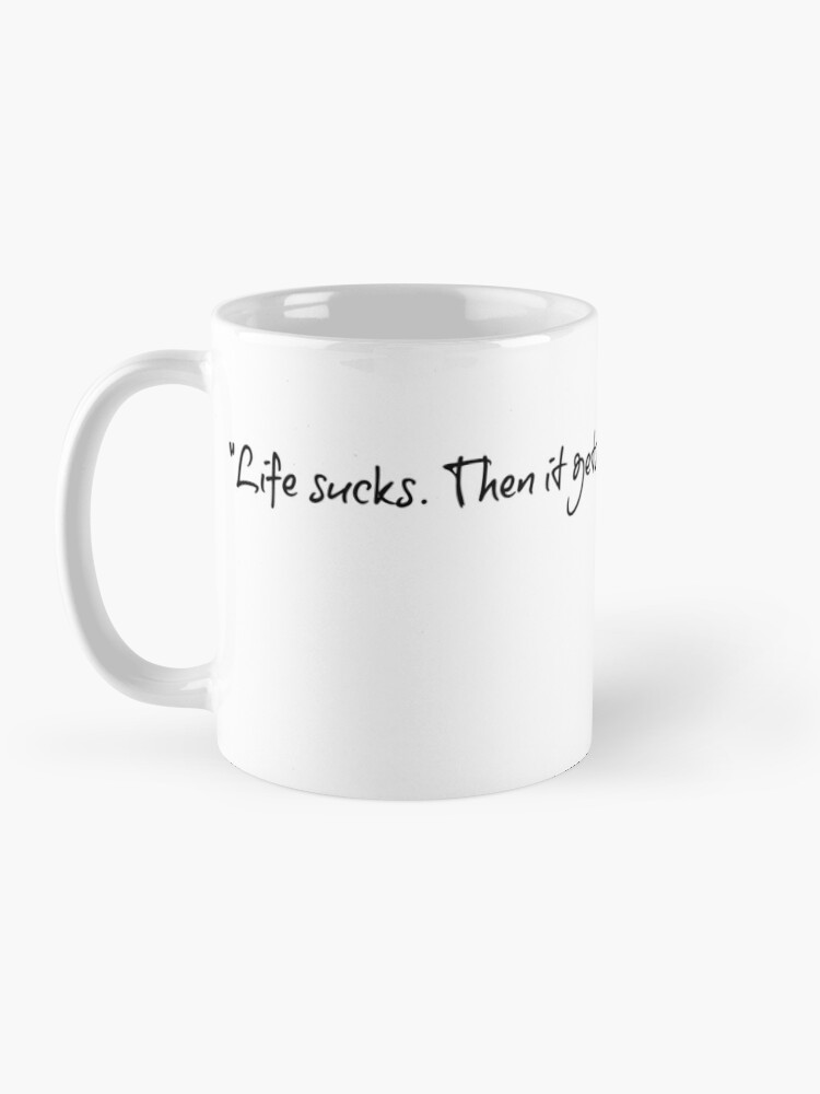 Coffee Mug, Life Sucks designed and sold by AllieJoy224