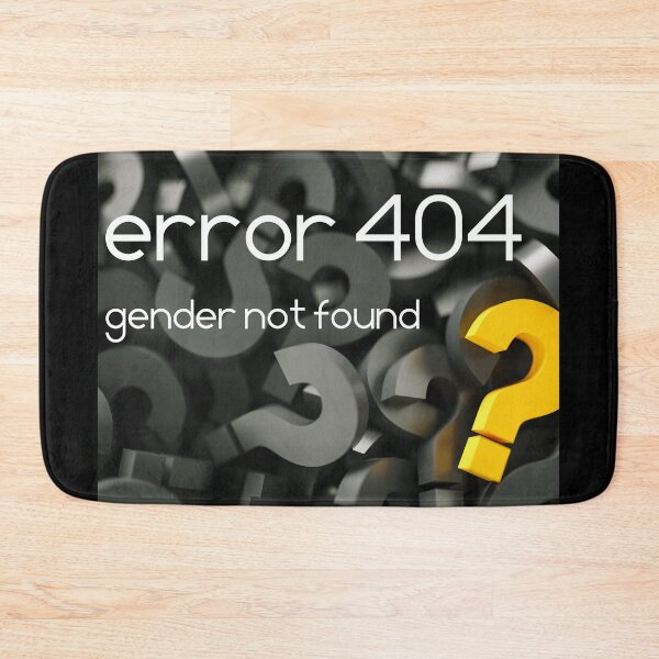 Item preview, Error 404 gender not found designed and sold by TransectionP.