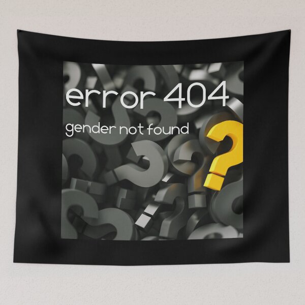 Item preview, Error 404 gender not found designed and sold by TransectionP.