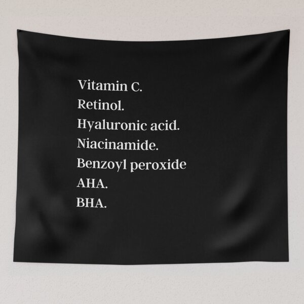 Item preview, Vitamin C, Retinol, Hyaluronic acid, Niacinamide, Benzoyl peroxide, AHA, BHA WHITE TEXT designed and sold by ThoughtJumble.