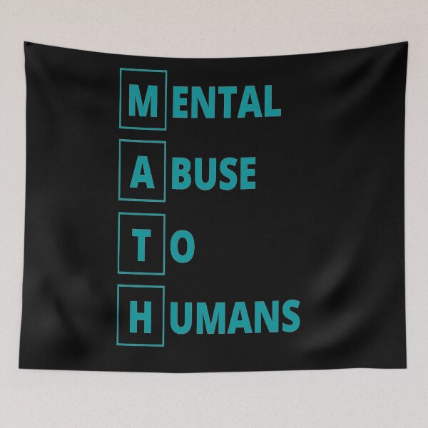 Item preview, Math Mental Abuse To Humans designed and sold by TheAfer.