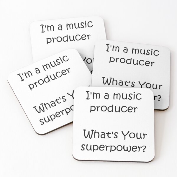 Item preview, I'm a music producer, what's your superpower designed and sold by erueru.