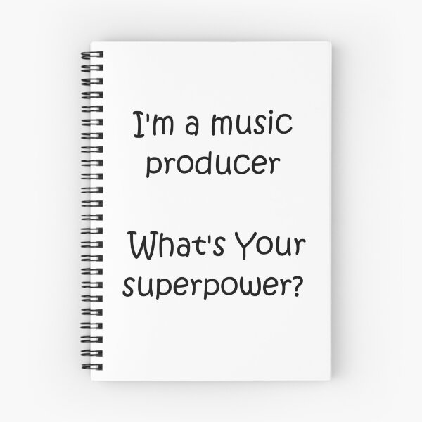 Item preview, I'm a music producer, what's your superpower designed and sold by erueru.