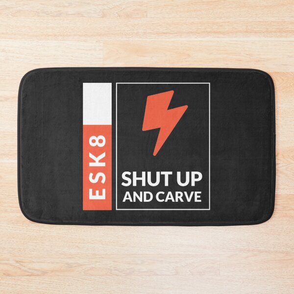 Item preview,  ESK8 - Shut up and Carve. designed and sold by SilverFoxStore.