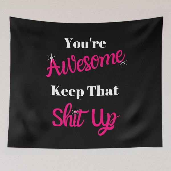 Item preview, You're Awesome Keep That Up Inspirational Motivational  designed and sold by Sweet-A-Dsignz.