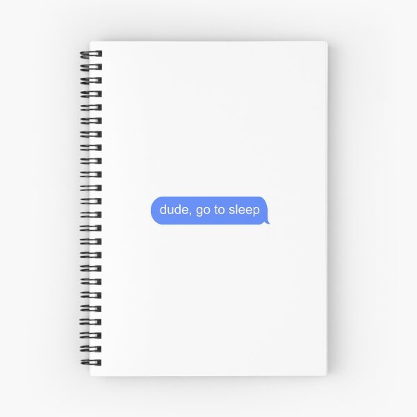 Item preview, dude, go to sleep txt message designed and sold by MeliCollective.