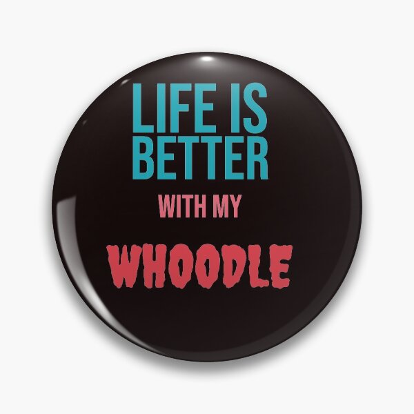 Item preview, Life is Better with my WHOODLE designed and sold by amrmab.