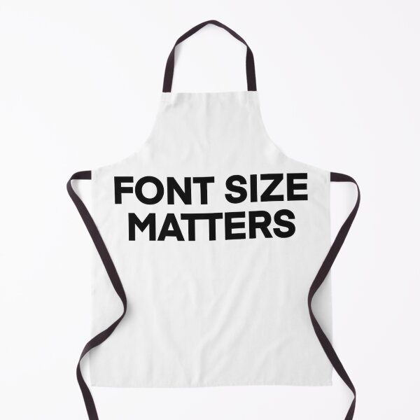 Item preview, Font Size Matters designed and sold by popculturechick.
