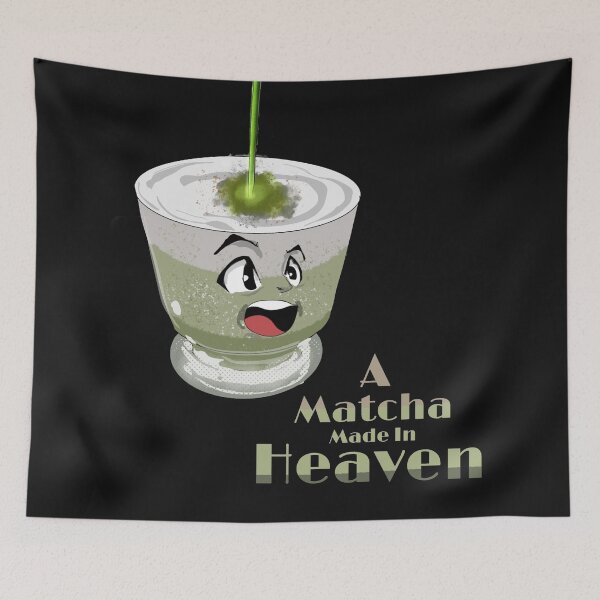 Item preview, A Matcha Made In Heaven (Matcha Tea, Anime Tea) designed and sold by MindCereal.