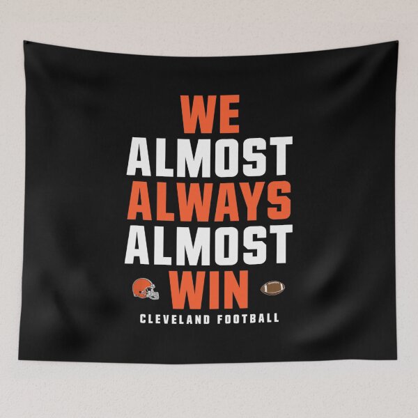 Item preview, We Almost Always Almost Win Funny Cleveland Football Gifts For Men and Women, Gift Halloween Day, Thanksgiving, Christmas Day designed and sold by DeckArtisticas.