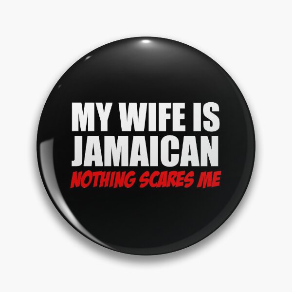 Item preview, Wife Is Jamaican Nothing Scares Me designed and sold by jaycartoonist.
