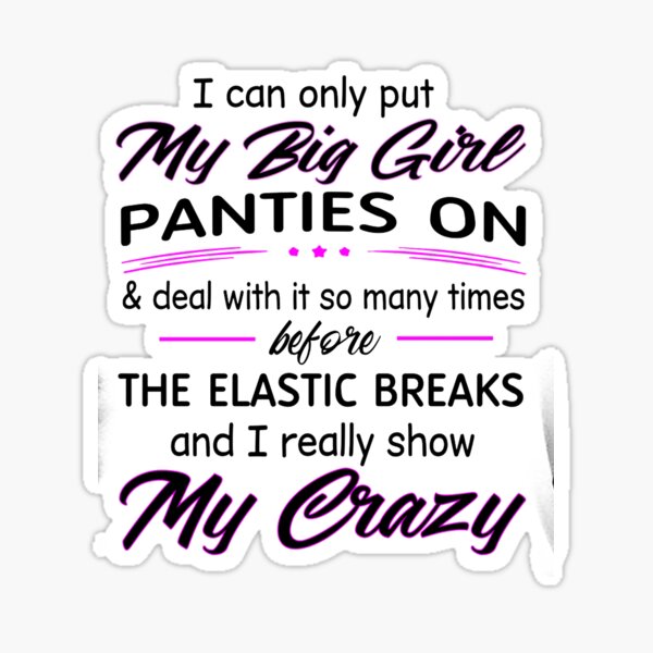 Put On Your Big Girl Panties And Deal With It Tin Sign 