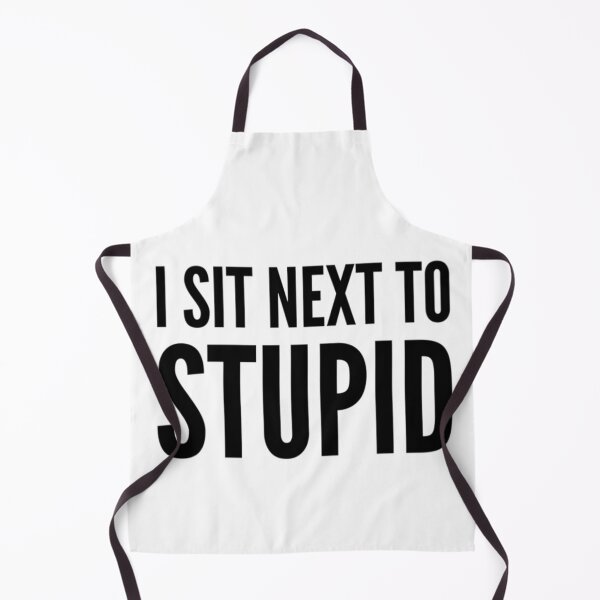 Artikelvorschau, Ich sitze neben Stupid. Idioten sind überall. Lustiges Arbeitszitat. entworfen und verkauft von That Cheeky Tee.