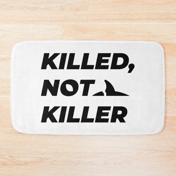 Item preview, Orca Killed Not Killer designed and sold by leonelfunes.