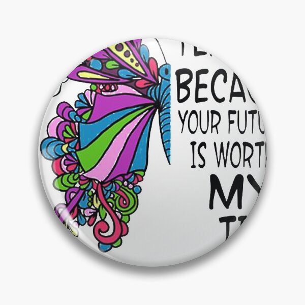 Item preview, I Became A Teacher Because Your Future Is Worth My Time designed and sold by Terri-Wong-9720.