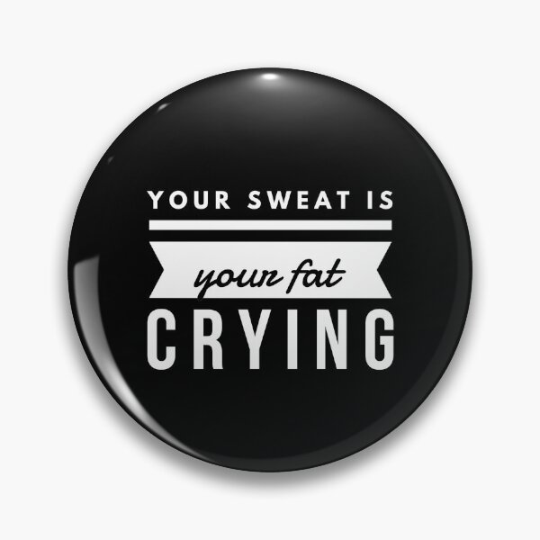 Item preview, Your Sweat Is Your Fat Crying - Funny Motivational Workout Calligraphy Design. designed and sold by WolfSpiritCo.