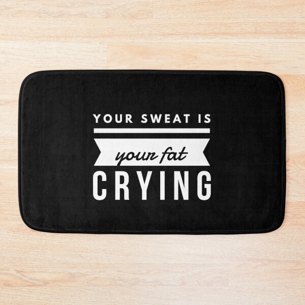 Item preview, Your Sweat Is Your Fat Crying - Funny Motivational Workout Calligraphy Design. designed and sold by WolfSpiritCo.