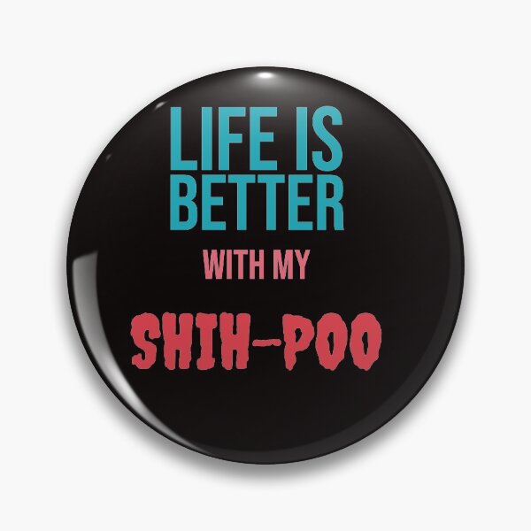 Item preview, Life is Better with my SHIH-POO designed and sold by amrmab.