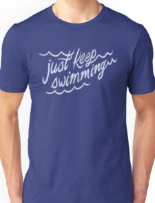 Just Keep Swimming: T-Shirts | Redbubble