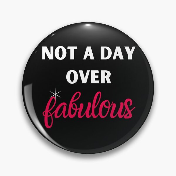 Item preview, Not a Day Over Fabulous Birthday Motivational  designed and sold by Sweet-A-Dsignz.