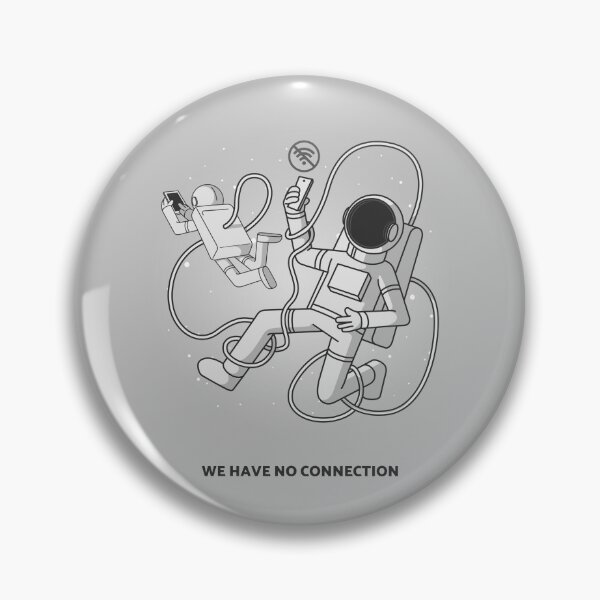 Item preview, We Have No Connection designed and sold by AladdinMktgs.