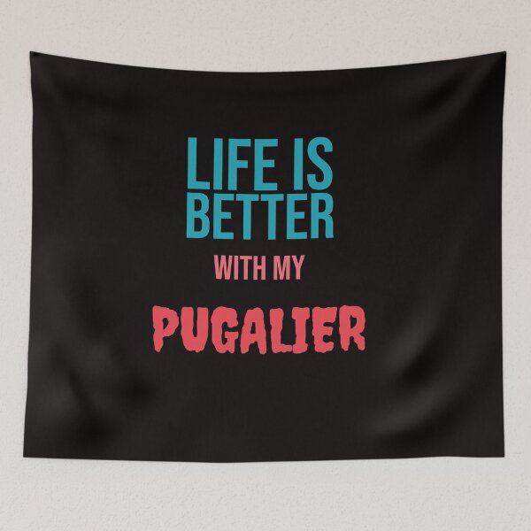 Item preview, Life is Better with my PUGALIER designed and sold by amrmab.