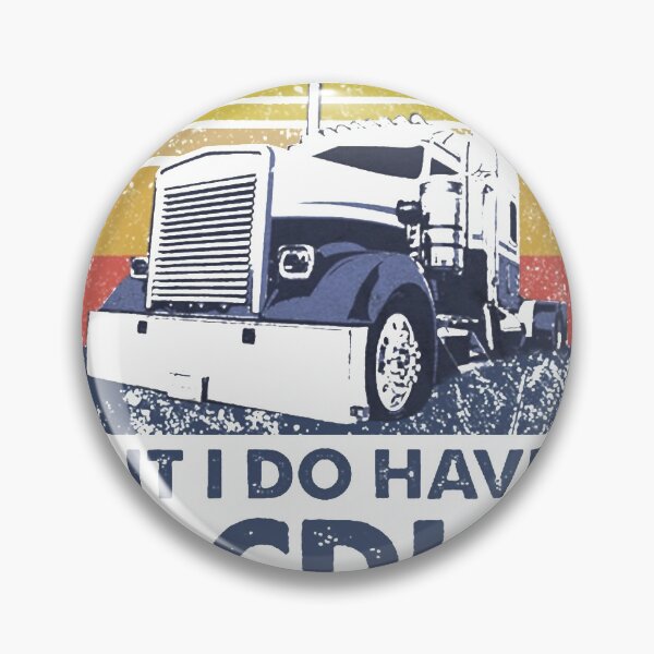 Item preview, I May Not Have A Phd But I Do Have A Cdl designed and sold by Terri-Wong-9720.