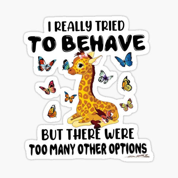Item preview, I Really Tried To Behave But There Were Too Many Other Options designed and sold by Terri-Wong-9720.