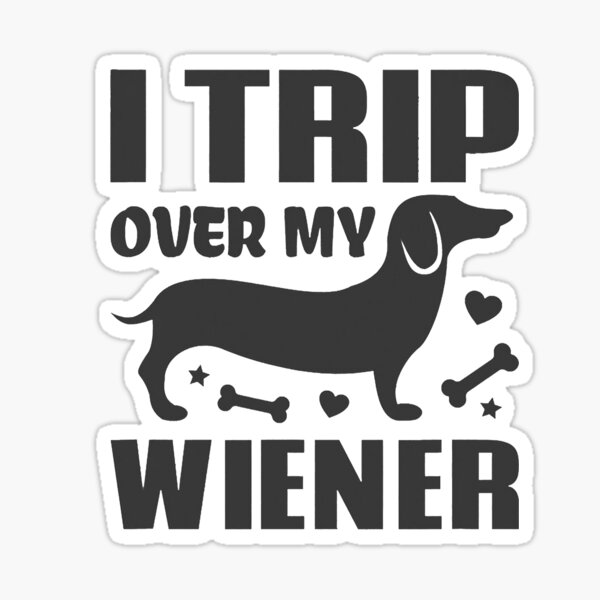I like to play with my wiener dog Sticker
