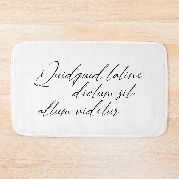 Item preview, Quidquid latine dictum sit, altum videtur designed and sold by StillInBeta.