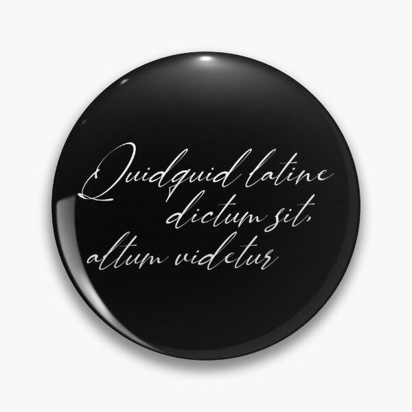 Item preview, Quidquid latine dictum sit, altum videtur designed and sold by StillInBeta.