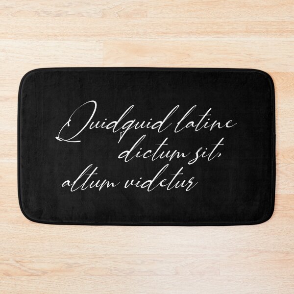 Item preview, Quidquid latine dictum sit, altum videtur designed and sold by StillInBeta.