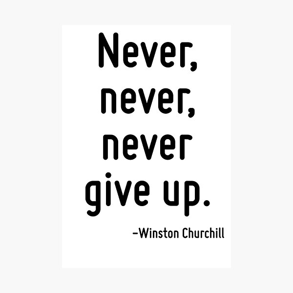 Item preview, Never, never, never give up. designed and sold by TerrificPenguin.