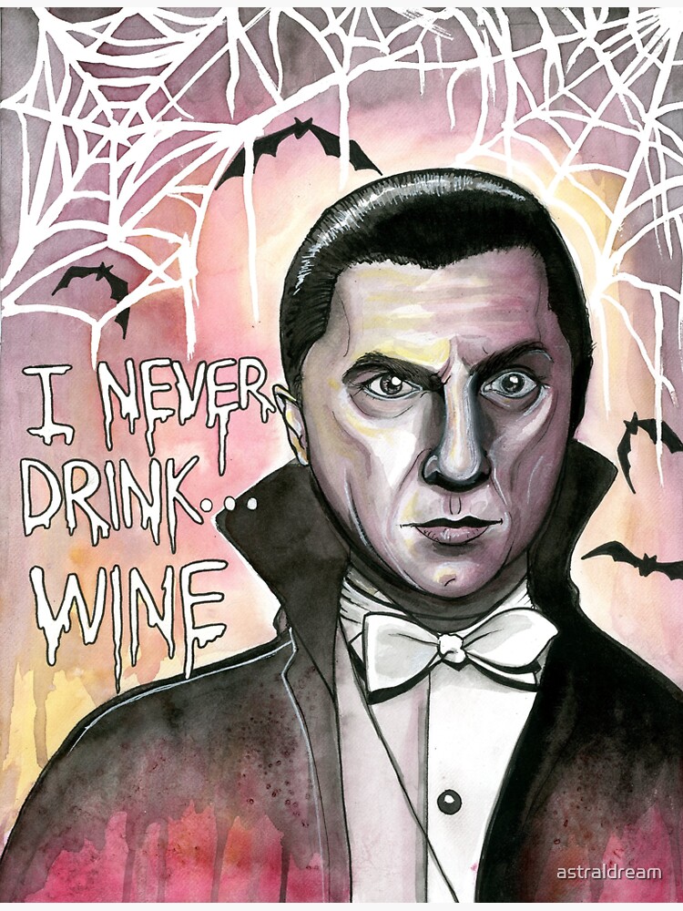 "Bela Lugosi Dracula "I never drink... wine"" Sticker for Sale by