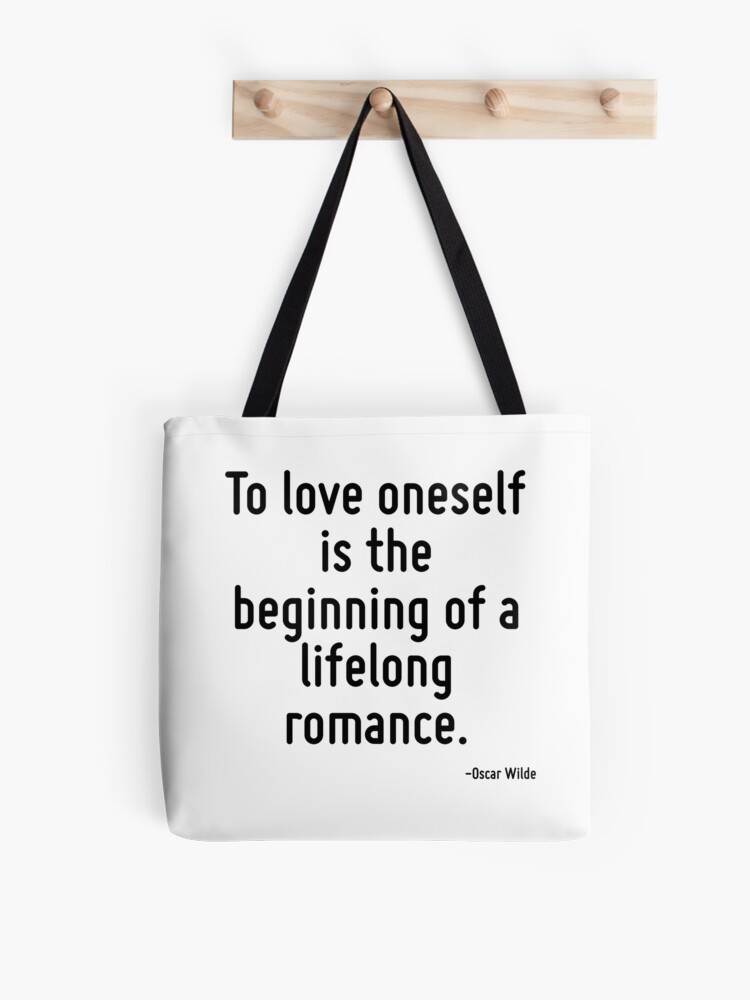 Tote Bag S Aimer Soi Meme Est Le Debut D Une Histoire D Amour Qui Dure Toute La Vie Par Terrificpenguin Redbubble