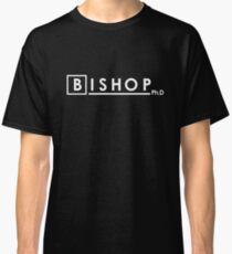 BISHOP Ph.D Classic T-Shirt
